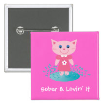Sober & Lovin´ It cartoon cat badge / button
