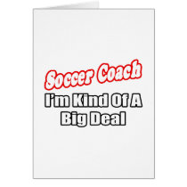 Soccer Coach...Big Deal