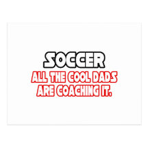 Soccer...Cool Dads Post Card