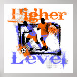 Soccer Higher Level Tshirts and Gifts posters