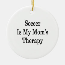 Soccer Is My Mom's Therapy Christmas Tree Ornament