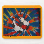 Soccer is my World Mouse Mat