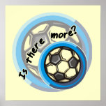 Soccer is There More Tshirts and Gifts posters
