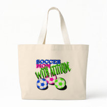 Soccer Mom with Attitude Bag