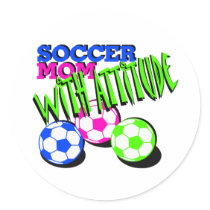 Soccer Mom with Attitude Round Sticker