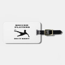 Soccer Players Do It Best Tag For Bags