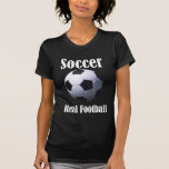 Soccer Real Football T Shirt