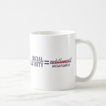 Social Security not Entitlement Coffee Mug