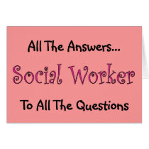 Social Worker "All The Answers" Greeting Card