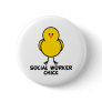 Social Worker Chick Pinback Buttons