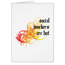 Social Workers Are Hot Greeting Cards
