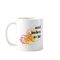 Social Workers Are Hot Mugs