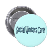 Social Workers Care! Pinback Button