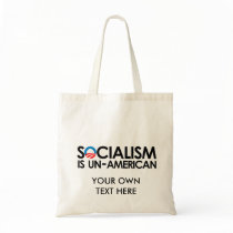 Socialism is un-American Tote Bag