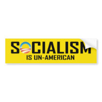Socialism is Un-American Bumper Stickers