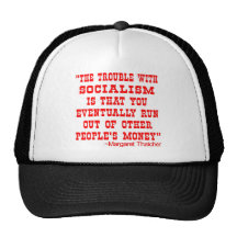 Socialism, Run Out Of Other People's Money Hats