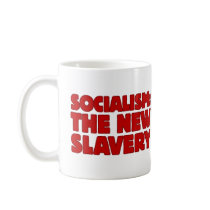 Socialism: The New Slavery Mugs