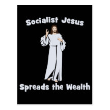 Socialist Jesus Spreads the Wealth Post Card
