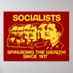 Socialists: Spreading the Wealth! Poster