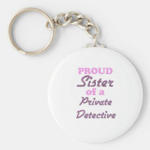 Soeur fière d'un détective privé porte-clefs