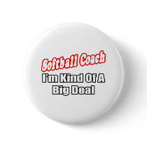 Softball Coach...Big Deal