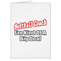 Softball Coach...Big Deal