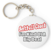 Softball Coach...Big Deal