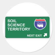 Soil Science Next Exit Round Sticker
