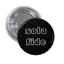 Sola Fide Buttons