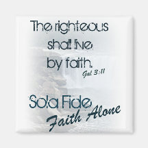 Sola Fide/ Faith Alone Refrigerator Magnet