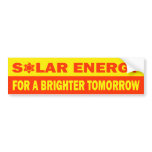 Solar Energy For A Brighter Tomorrow bumper stickers