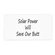 Solar Power Will Save Our Butt Custom Shipping Labels