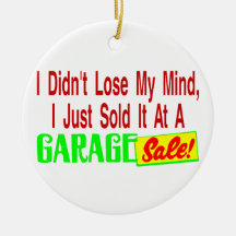 Sold My Mind At Garage Sale Ornament