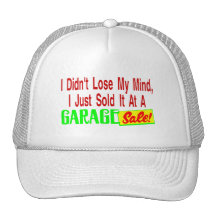 Sold My Mind At Garage Sale Trucker Hats