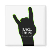 Sold My Soul To Rock & Roll Fridge Magnets