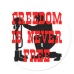 Soldiers Cross Freedom Is Never Free Round Sticker
