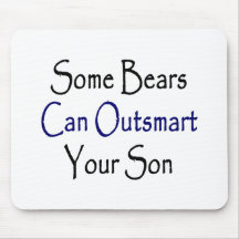 Some Bears Can Outsmart Your Son Mousepad
