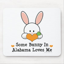 Some Bunny In Alabama Loves Me Mousepad