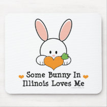 Some Bunny In Illinois Loves Me Mousepad