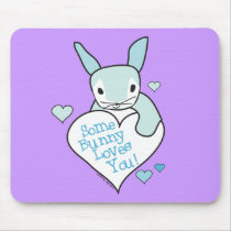 Some Bunny Loves You Gifts Mousepad