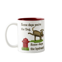 Some Days Dog Mug