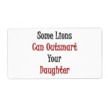 Some Lions Can Outsmart Your Daughter Personalized Shipping Label