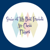 Some of My Best Friends Are Chess Players stickers