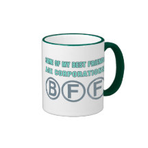 Some of my best friends are corporations. mugs
