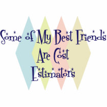 Some of My Best Friends Are Cost Estimators Photo Sculpture