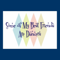 Some of My Best Friends Are Dancers posters