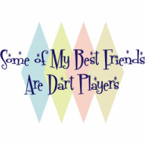 Some of My Best Friends Are Dart Players photo sculptures