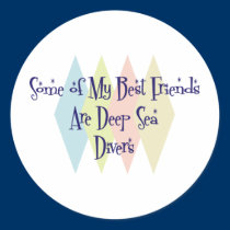 Some of My Best Friends Are Deep Sea Divers stickers
