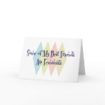 Some of My Best Friends Are Feminists Greeting Card