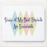Some of My Best Friends Are Feminists Mousepads